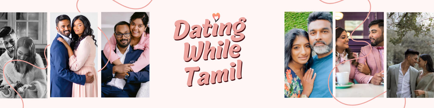 Dating While Tamil Podcast